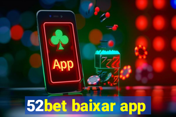 52bet baixar app